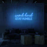 „WORK HARD STAY HUMBLE“ NEON-SCHILD