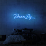 „DREAM BIG“ NEONSCHILD