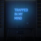 „TRAPPED IN MY MIND“ NEONSCHILD