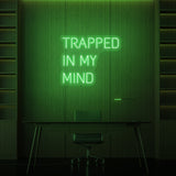 „TRAPPED IN MY MIND“ NEONSCHILD