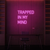 „TRAPPED IN MY MIND“ NEONSCHILD