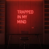 „TRAPPED IN MY MIND“ NEONSCHILD