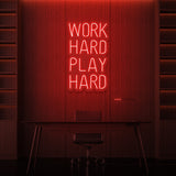 „WORK HARD PLAY HARD“ NEON-SCHILD