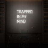 „TRAPPED IN MY MIND“ NEONSCHILD