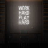 „WORK HARD PLAY HARD“ NEON-SCHILD