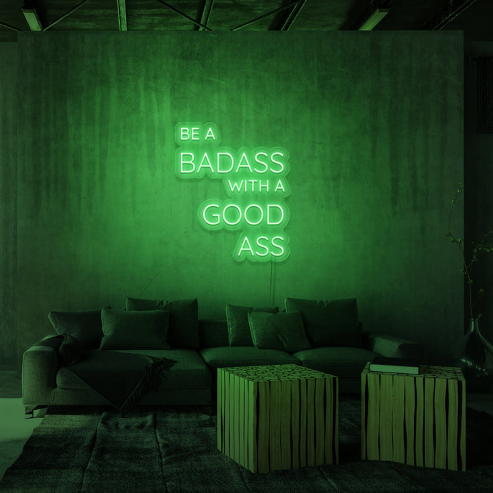 „...BADASS WITH A GOOD ASS“ NEON-SCHILD