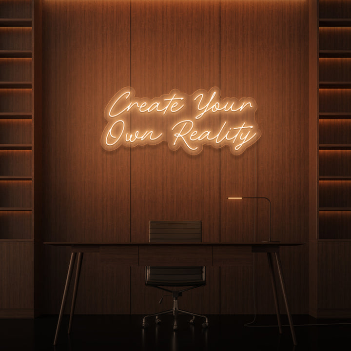 „ERSTELLEN SIE IHRE EIGENE REALITÄT“ NEONSCHILD 