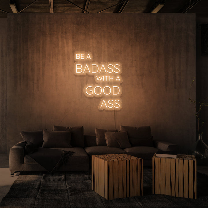 „...BADASS WITH A GOOD ASS“ NEON-SCHILD